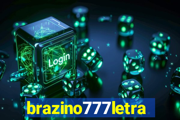 brazino777letra