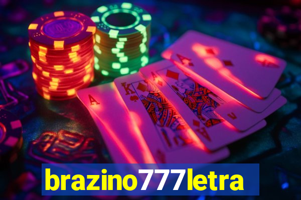 brazino777letra