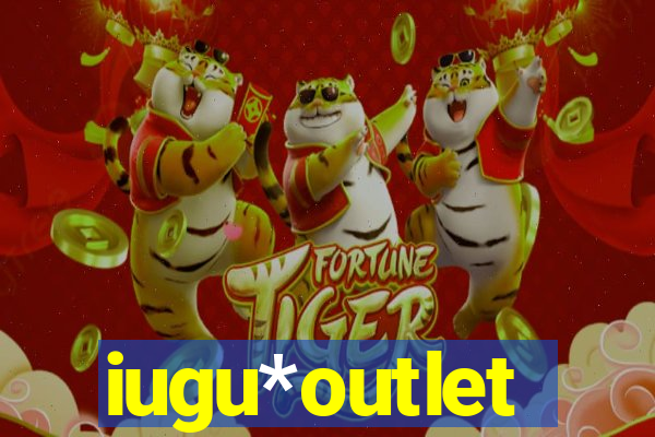 iugu*outlet