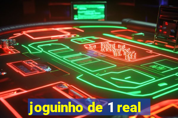 joguinho de 1 real