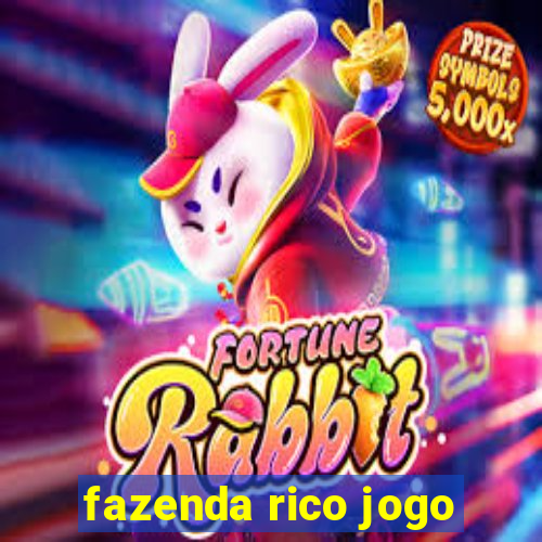 fazenda rico jogo