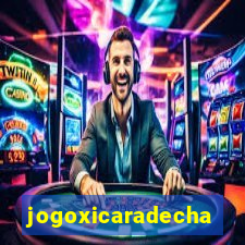 jogoxicaradecha