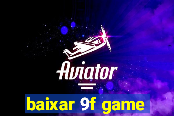 baixar 9f game