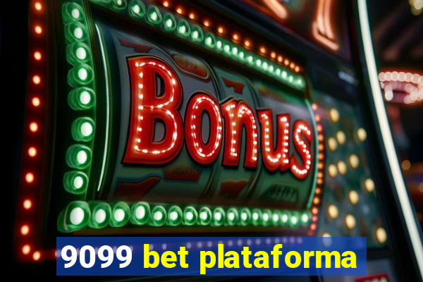 9099 bet plataforma