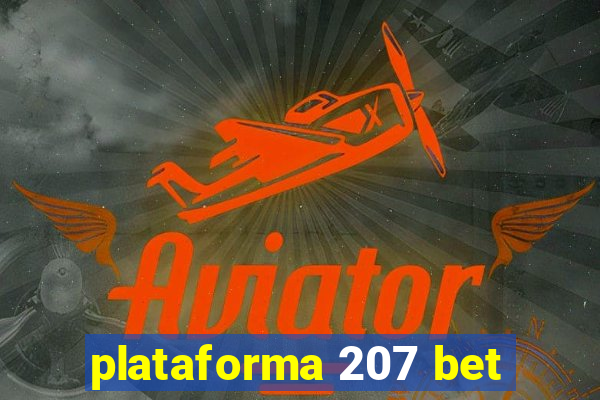 plataforma 207 bet