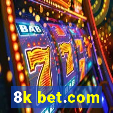 8k bet.com