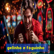 gelinho e foguinho