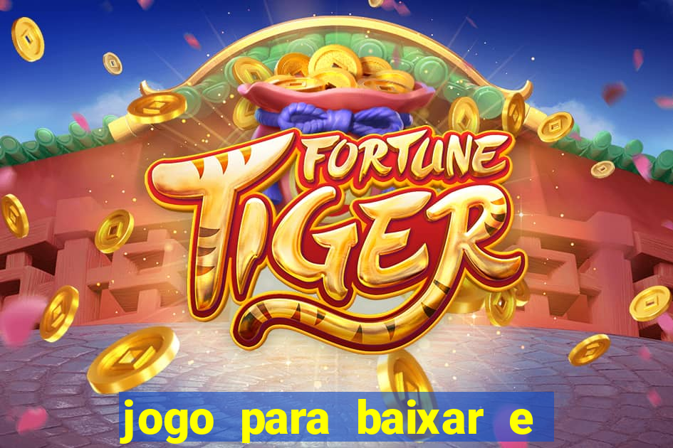 jogo para baixar e ganhar dinheiro