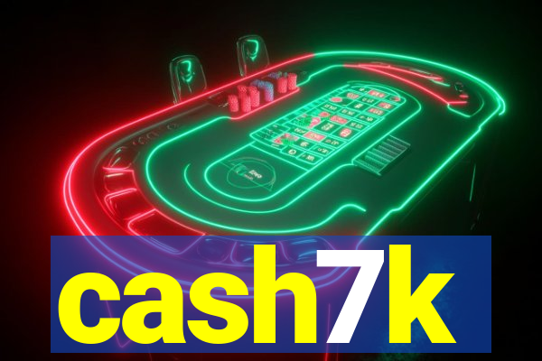 cash7k