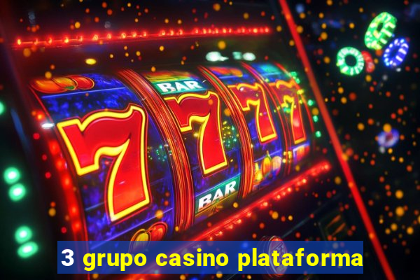 3 grupo casino plataforma