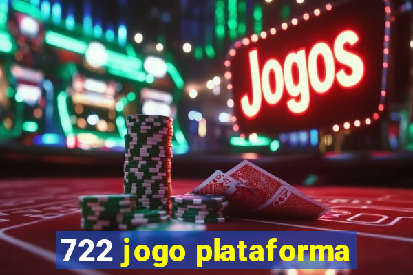 722 jogo plataforma