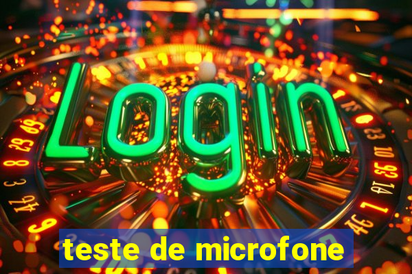 teste de microfone