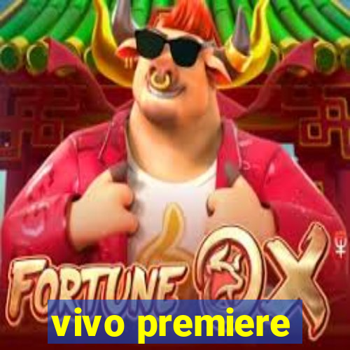 vivo premiere