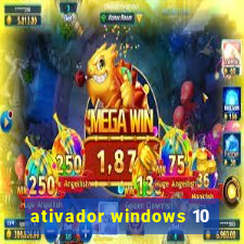 ativador windows 10