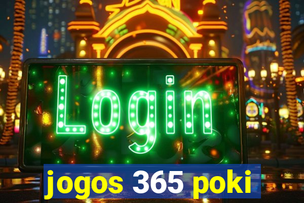 jogos 365 poki