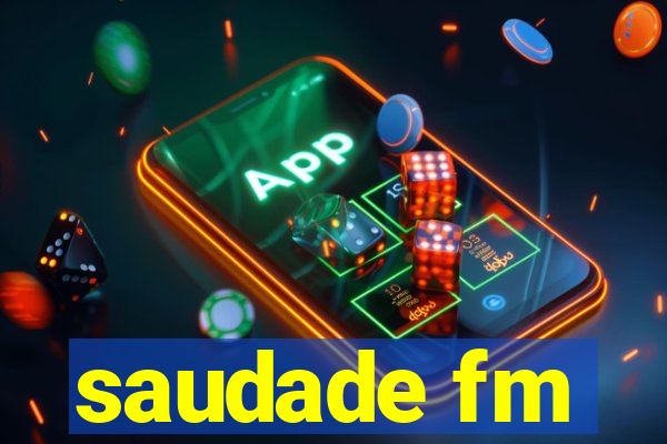 saudade fm