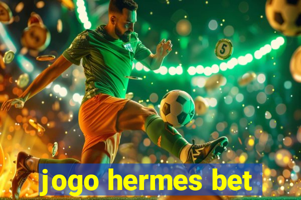 jogo hermes bet