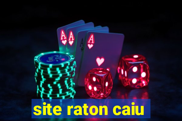 site raton caiu