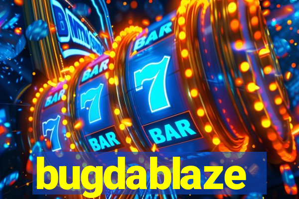 bugdablaze