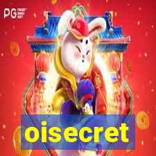 oisecret