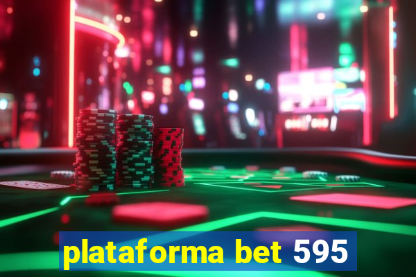 plataforma bet 595