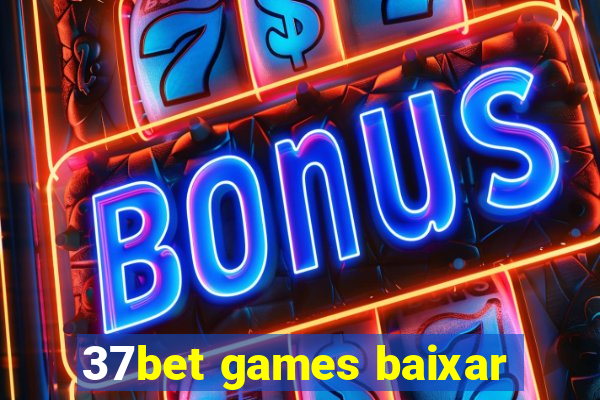 37bet games baixar