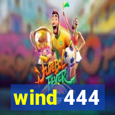 wind 444