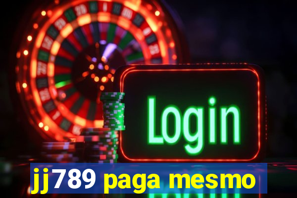 jj789 paga mesmo