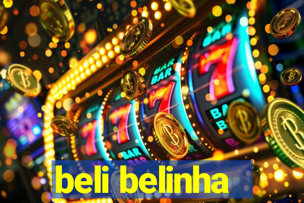 beli belinha