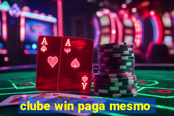 clube win paga mesmo