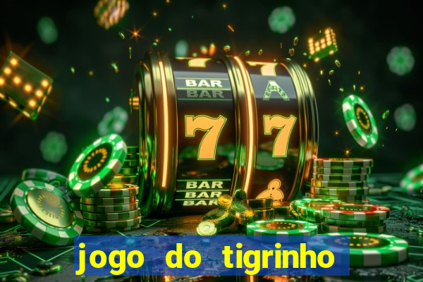 jogo do tigrinho com depósito mínimo de r$ 1