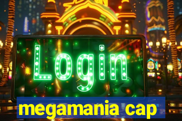 megamania cap