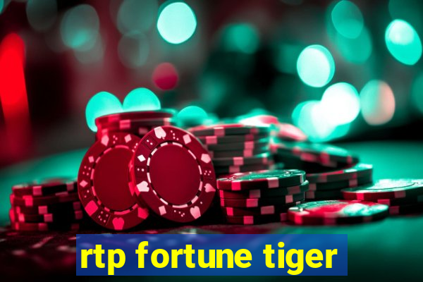 rtp fortune tiger