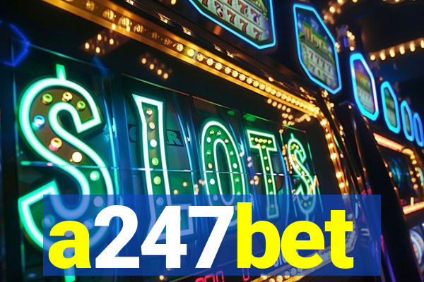 a247bet