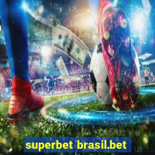 superbet brasil.bet