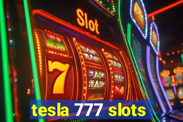 tesla 777 slots