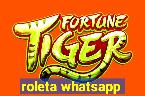 roleta whatsapp