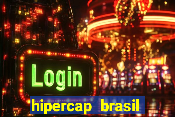 hipercap brasil como funciona