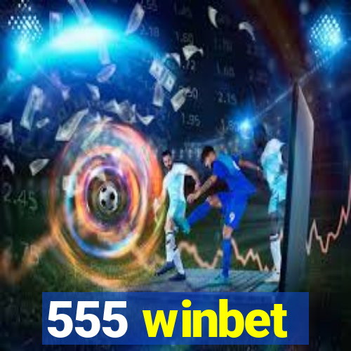 555 winbet