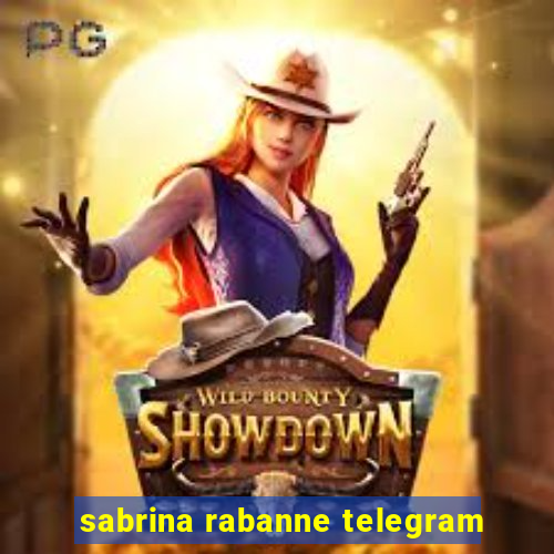 sabrina rabanne telegram