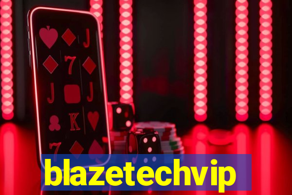 blazetechvip