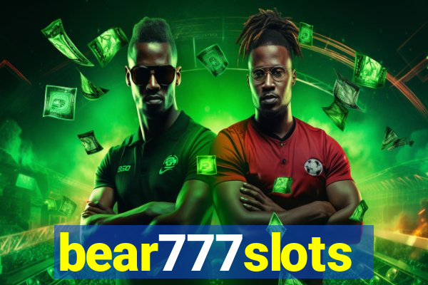 bear777slots