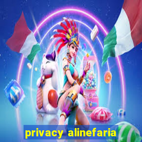 privacy alinefaria