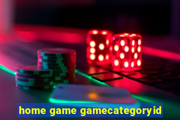 home game gamecategoryid