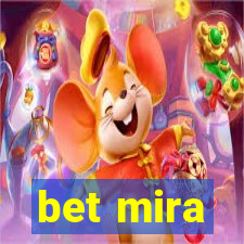 bet mira