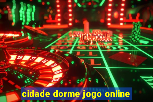 cidade dorme jogo online