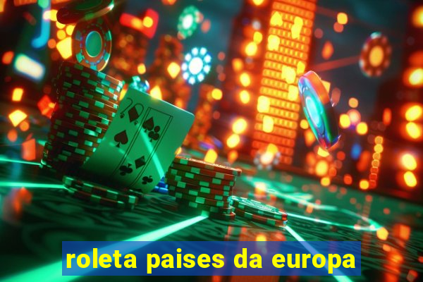 roleta paises da europa