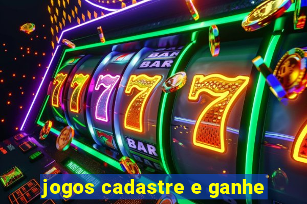 jogos cadastre e ganhe