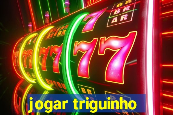 jogar triguinho