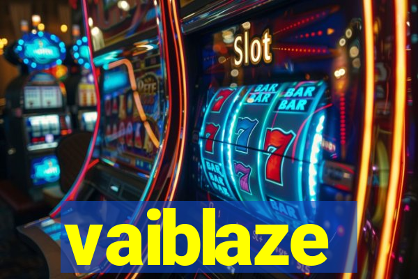 vaiblaze